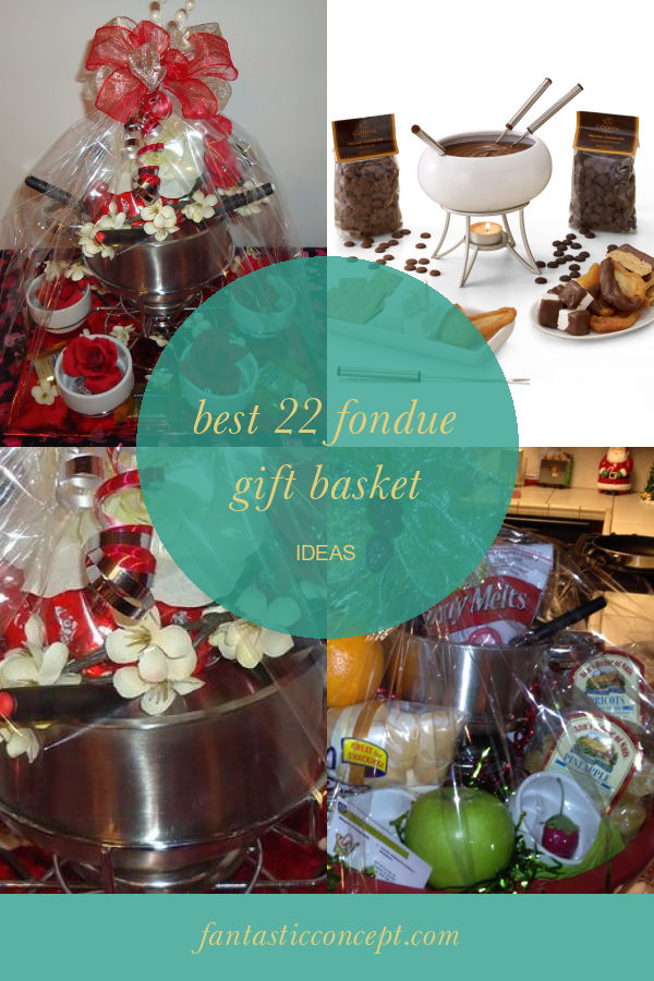 Best 22 Fondue Gift Basket Ideas Home, Family, Style and Art Ideas